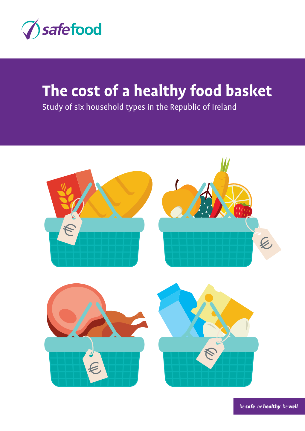 The Cost of a Minimum Essential Food Basket in the Republic of Ireland. Pilot Study for Six Household Types