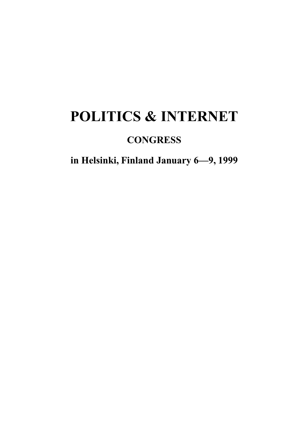 CONGRESS in Helsinki, Finland January 6—9, 1999 Further Information: Committee Counsellor Paula Tiihonen the Finnish Parliament, FIN-00102 Helsinki Tel