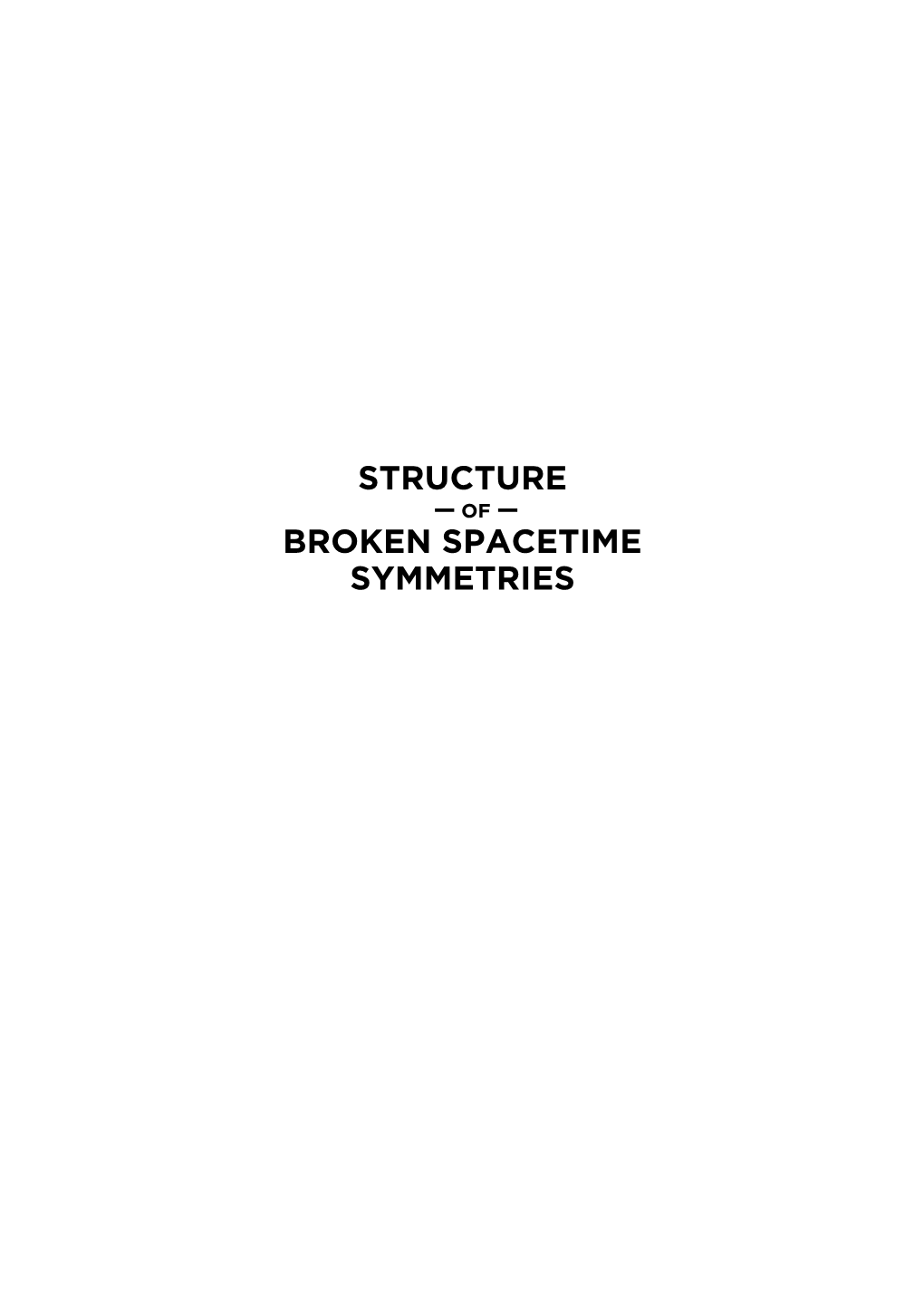 Structure of Broken Spacetime Symmetries