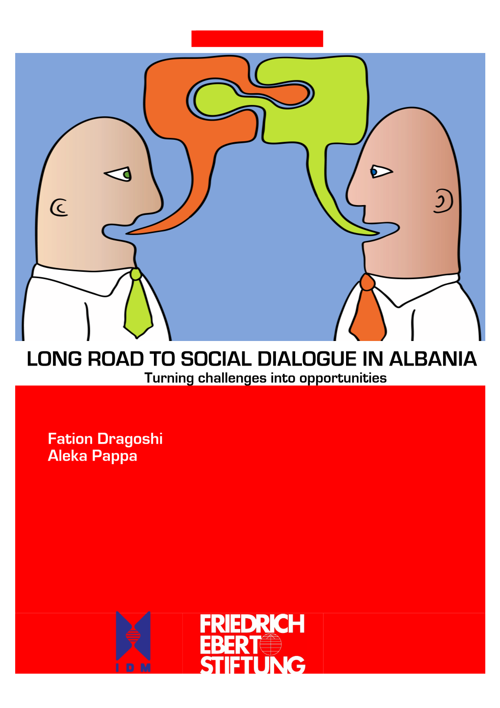 LONG ROAD to SOCIAL DIALOGUE in ALBANIA Turning Challenges Into Opportunities