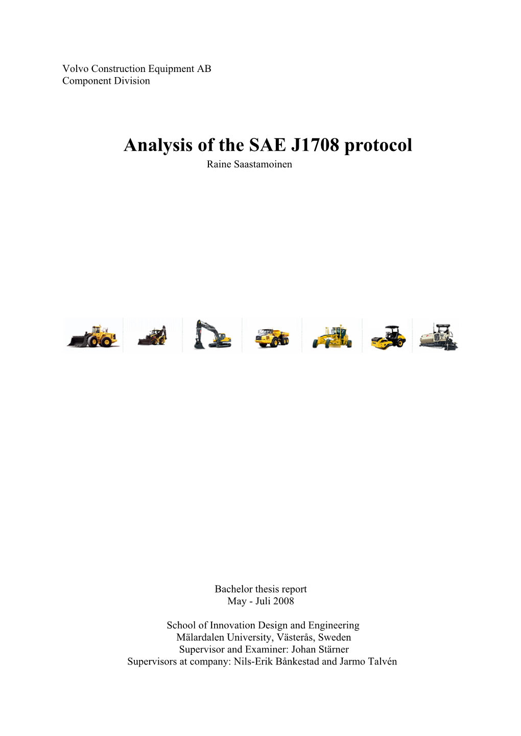 Analysis of the SAE J1708 Protocol Raine Saastamoinen