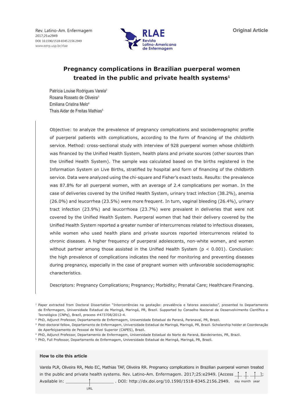 Pregnancy Complications in Brazilian Puerperal Women Treated in the Public and Private Health Systems1