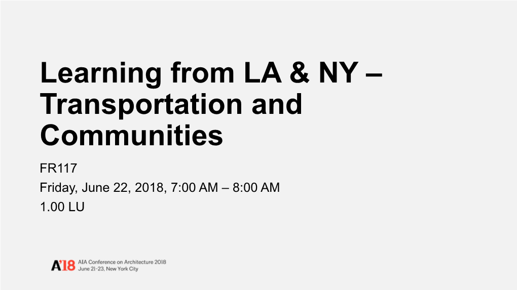 Learning from LA & NY – Transportation and Communities