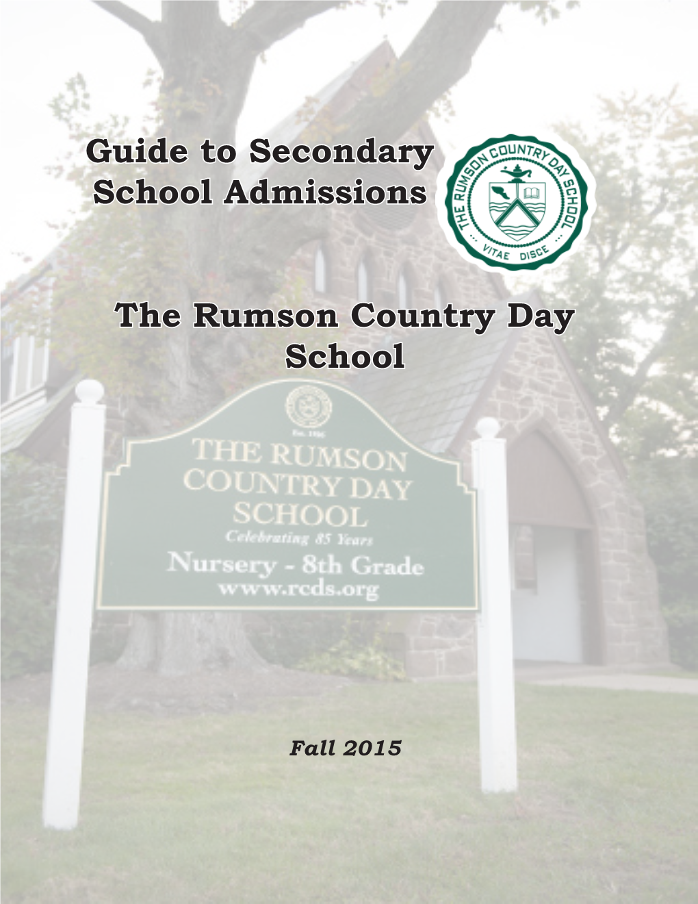 Guide to Secondary School Admissions the Rumson Country Day School