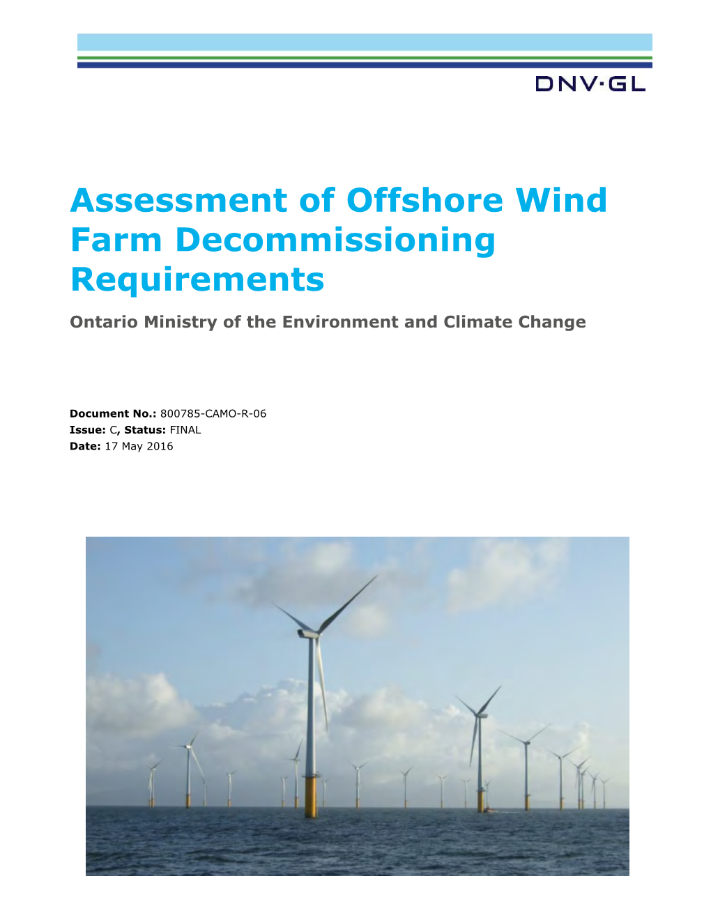 Assessment of Offshore Wind Farm Decommissioning Requirements Ontario Ministry of the Environment and Climate Change