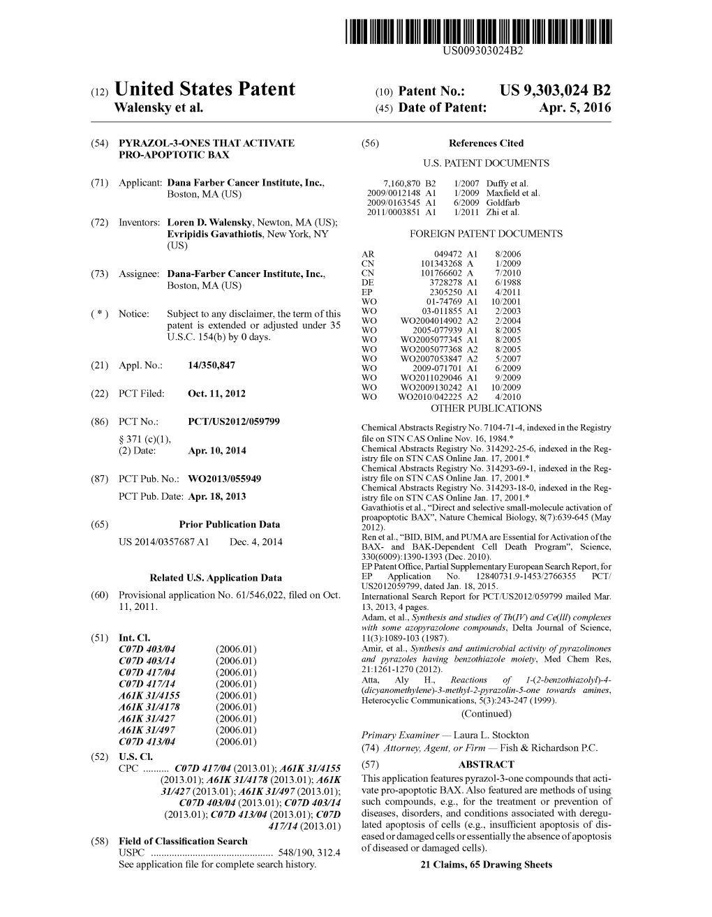 (12) United States Patent (10) Patent No.: US 9,303,024 B2 Walensky Et Al