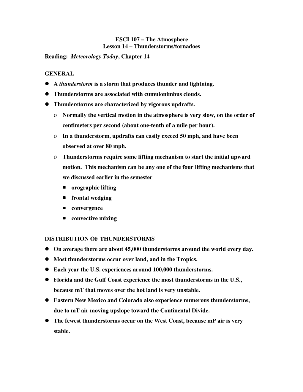 ESCI 107 – the Atmosphere Lesson 14 – Thunderstorms/Tornadoes Reading: Meteorology Today , Chapter 14