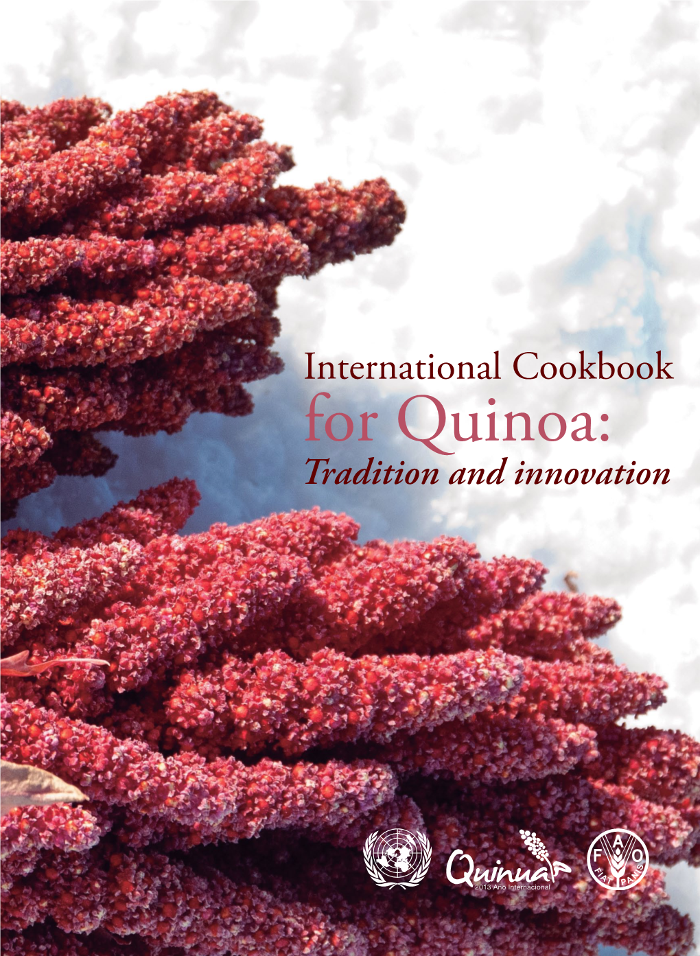 International Cookbook for Quinoa: Tradition and Innovation