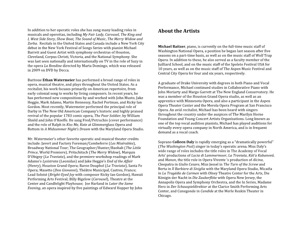 About the Artists Musicals and Operettas, Including My Fair Lady, Carousel, the King and I, West Side Story, Show Boat, the Sound of Music, the Merry Widow and Zorba