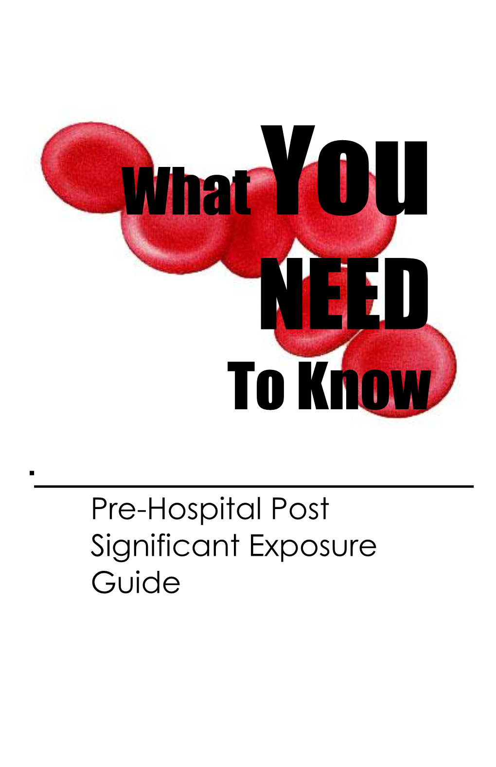 Pre-Hospital Post Significant Exposure Guide