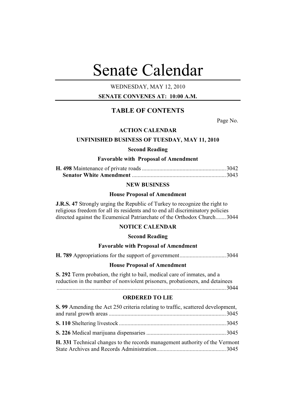 Senate Calendar WEDNESDAY, MAY 12, 2010 SENATE CONVENES AT: 10:00 A.M