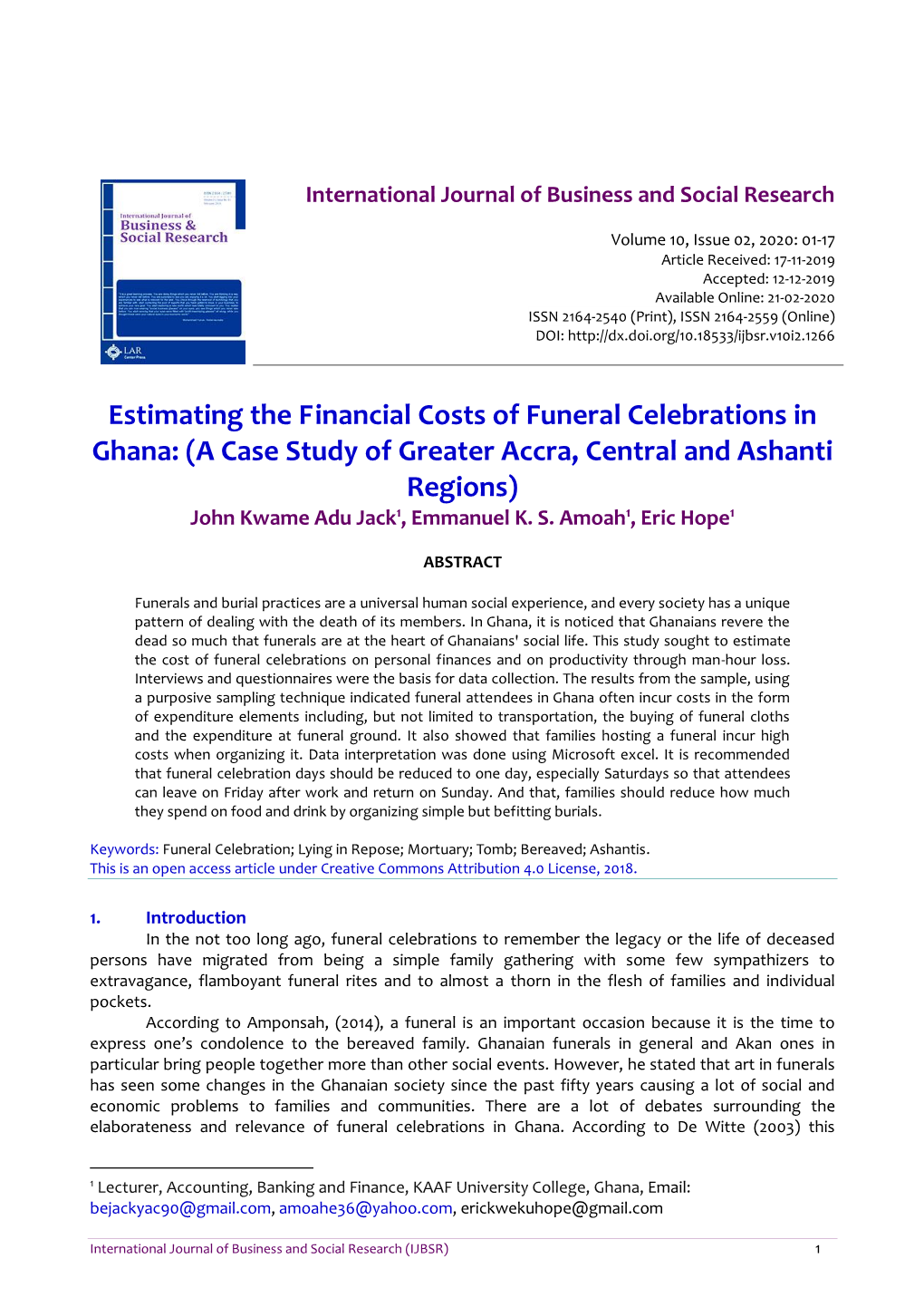 Estimating the Financial Costs of Funeral Celebrations in Ghana: (A Case Study of Greater Accra, Central and Ashanti Regions) John Kwame Adu Jack1, Emmanuel K