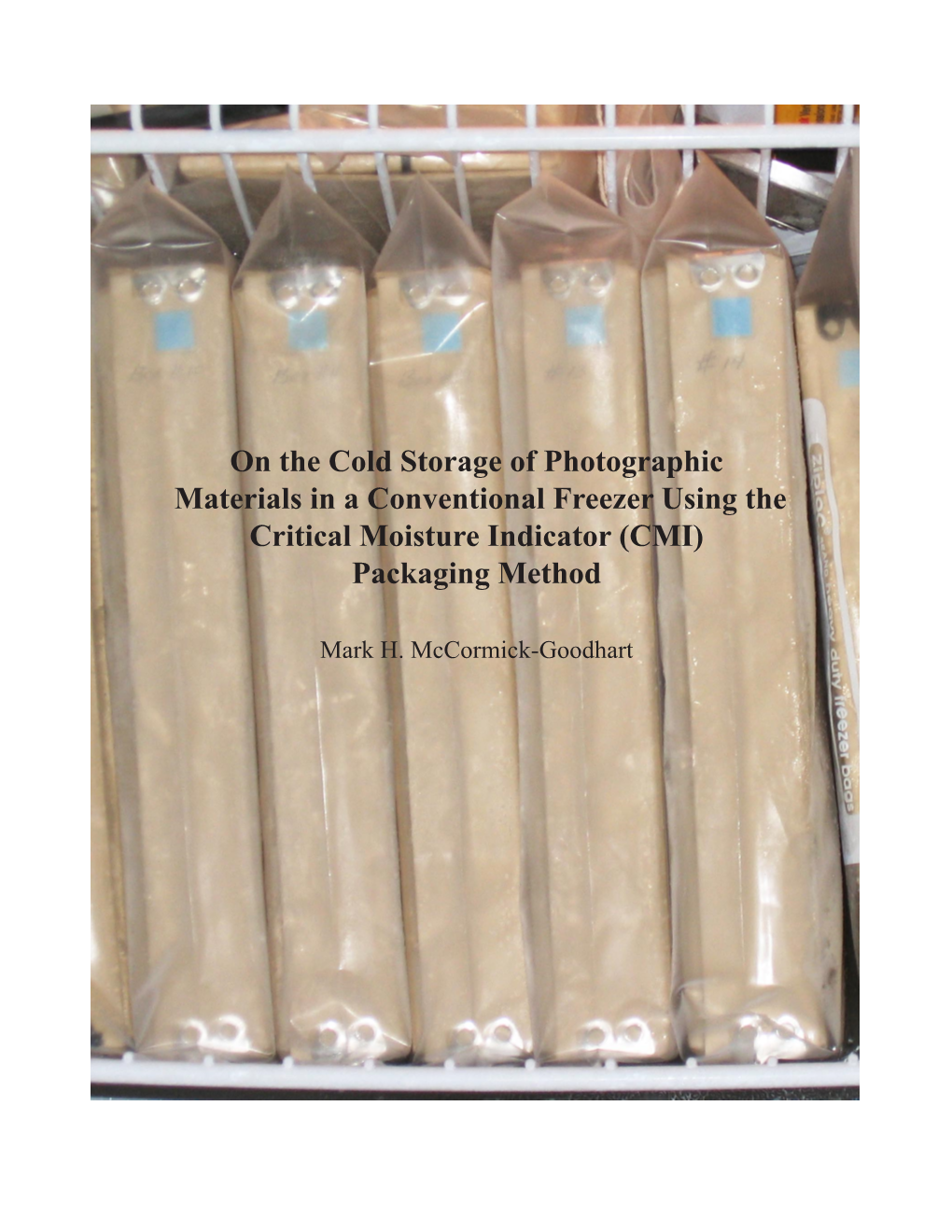 On the Cold Storage of Photographic Materials in a Conventional Freezer Using the Critical Moisture Indicator (CMI) Packaging Method