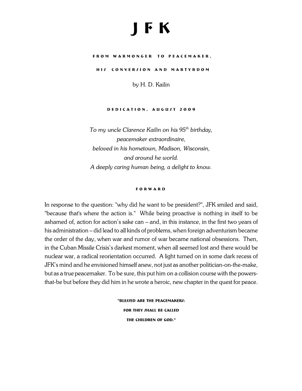 By H. D. Kailin to My Uncle Clarence Kailin on His 95Th Birthday, Peacemaker Extraordinaire, Beloved in His Hometown, Madison, W