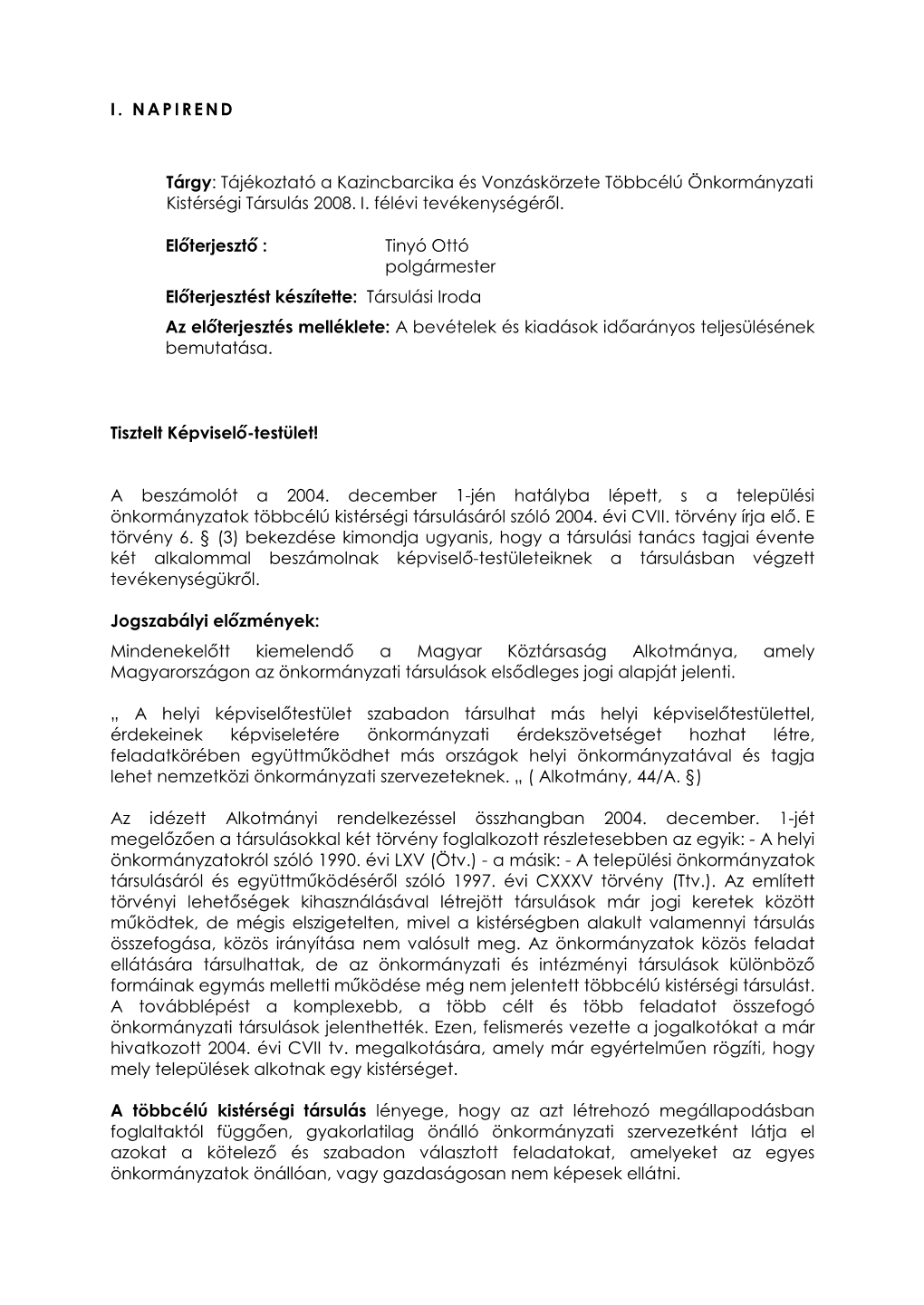 I. NAPIREND Tárgy: Tájékoztató a Kazincbarcika És Vonzáskörzete