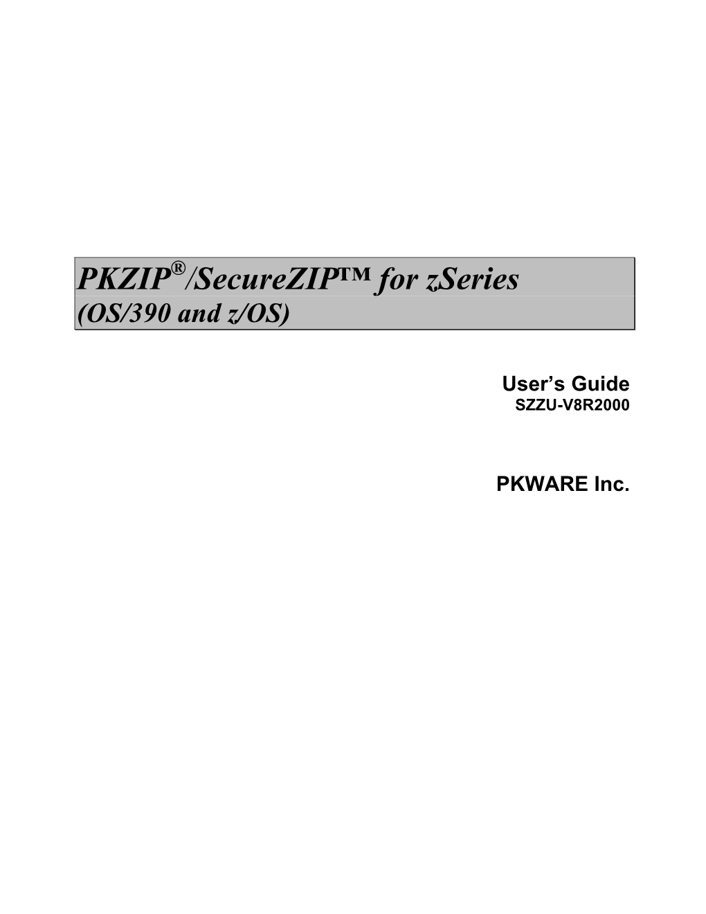 PKZIP /Securezip™ for Zseries