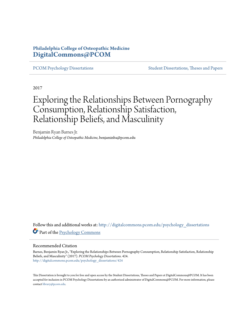 Exploring the Relationships Between Pornography Consumption, Relationship Satisfaction, Relationship Beliefs, and Masculinity Benjamin Ryan Barnes Jr