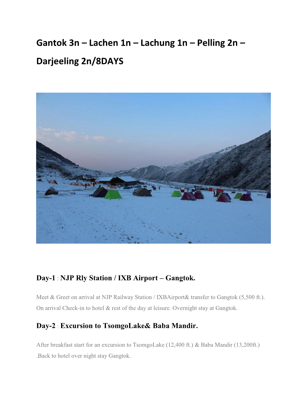 Gantok 3N – Lachen 1N – Lachung 1N – Pelling 2N – Darjeeling 2N/8DAYS