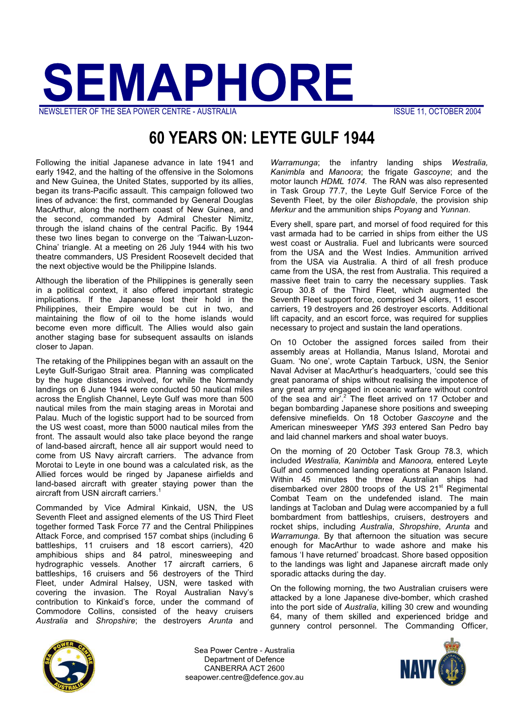 Semaphore Newsletter of the Sea Power Centre - Australia Issue 11, October 2004 60 Years On: Leyte Gulf 1944