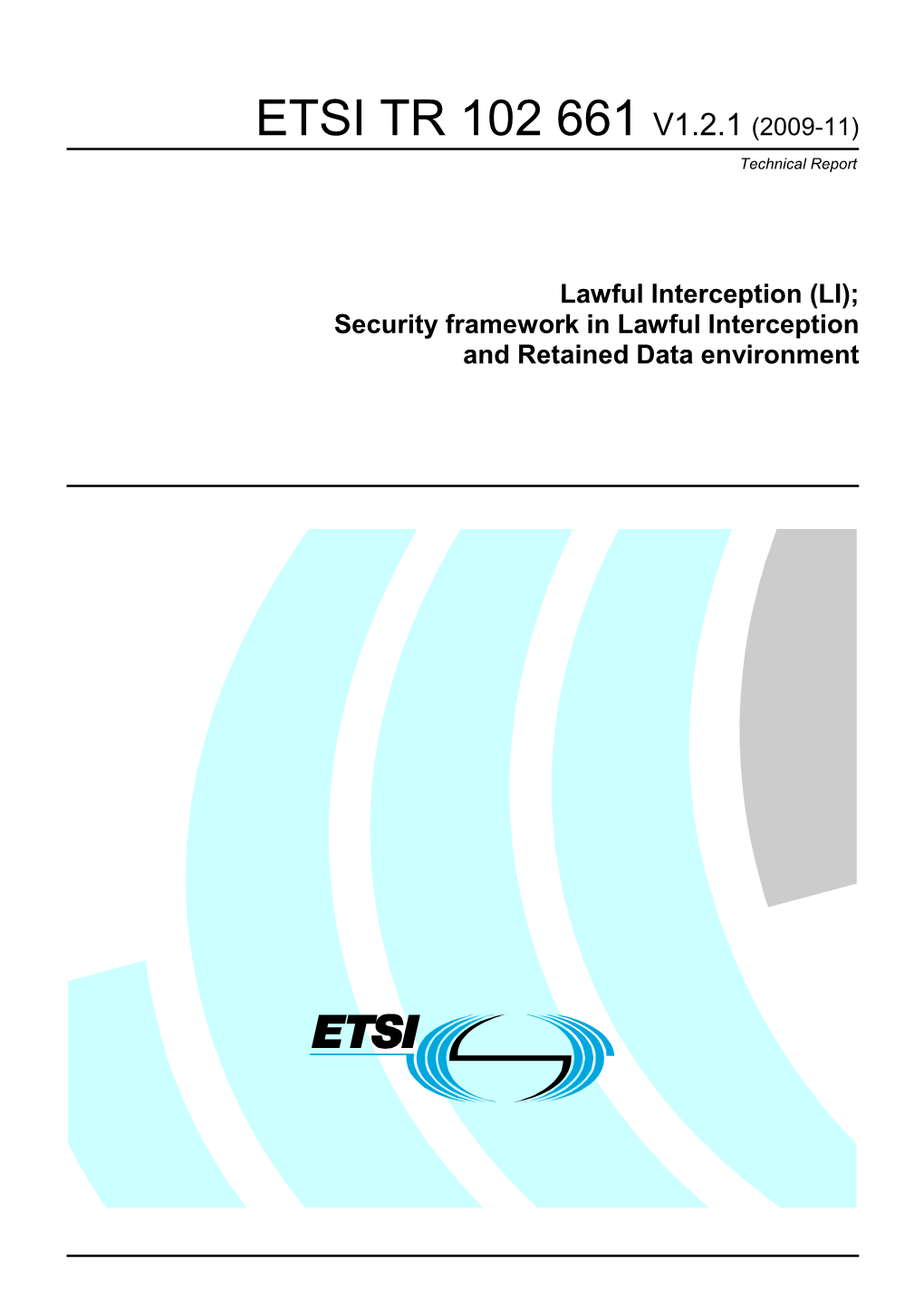 ETSI TR 102 661 V1.2.1 (2009-11) Technical Report