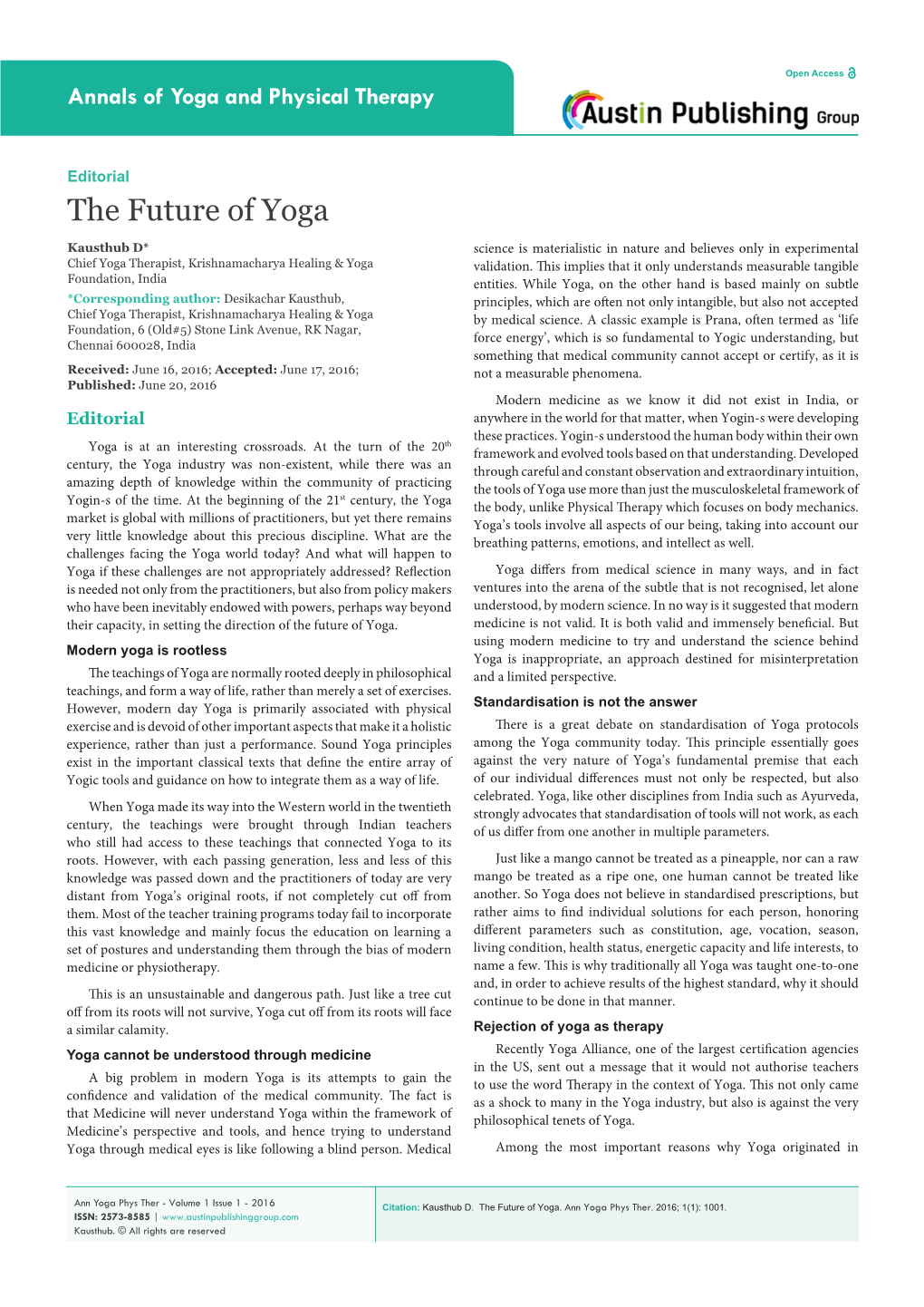 The Future of Yoga Kausthub D* Science Is Materialistic in Nature and Believes Only in Experimental Chief Yoga Therapist, Krishnamacharya Healing & Yoga Validation