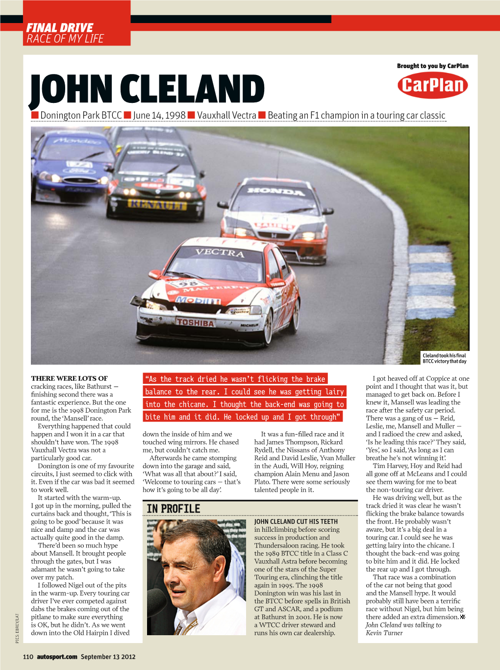 John Cleland ■ Donington Park BTCC ■ June 14, 1998 ■ Vauxhall Vectra ■ Beating an F1 Champion in a Touring Car Classic