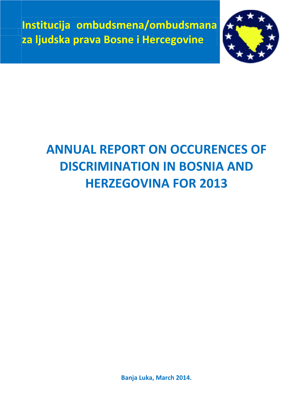 Annual Report on Occurences of Discrimination in Bosnia and Herzegovina for 2013