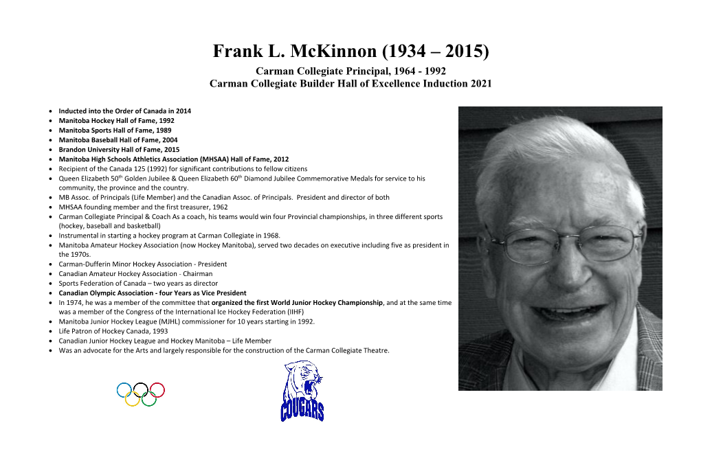 Frank L. Mckinnon (1934 – 2015) Carman Collegiate Principal, 1964 - 1992 Carman Collegiate Builder Hall of Excellence Induction 2021