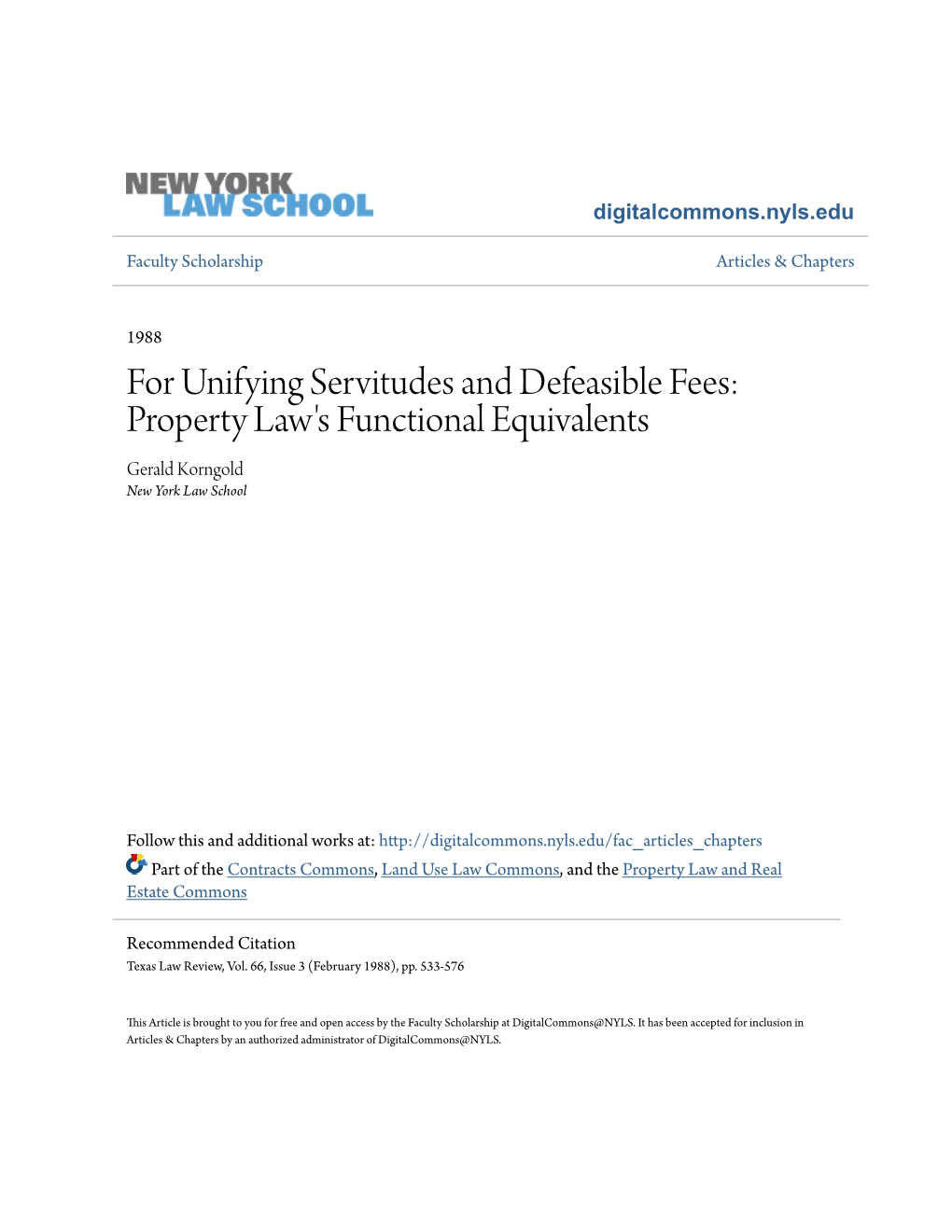 For Unifying Servitudes and Defeasible Fees: Property Law's Functional Equivalents Gerald Korngold New York Law School