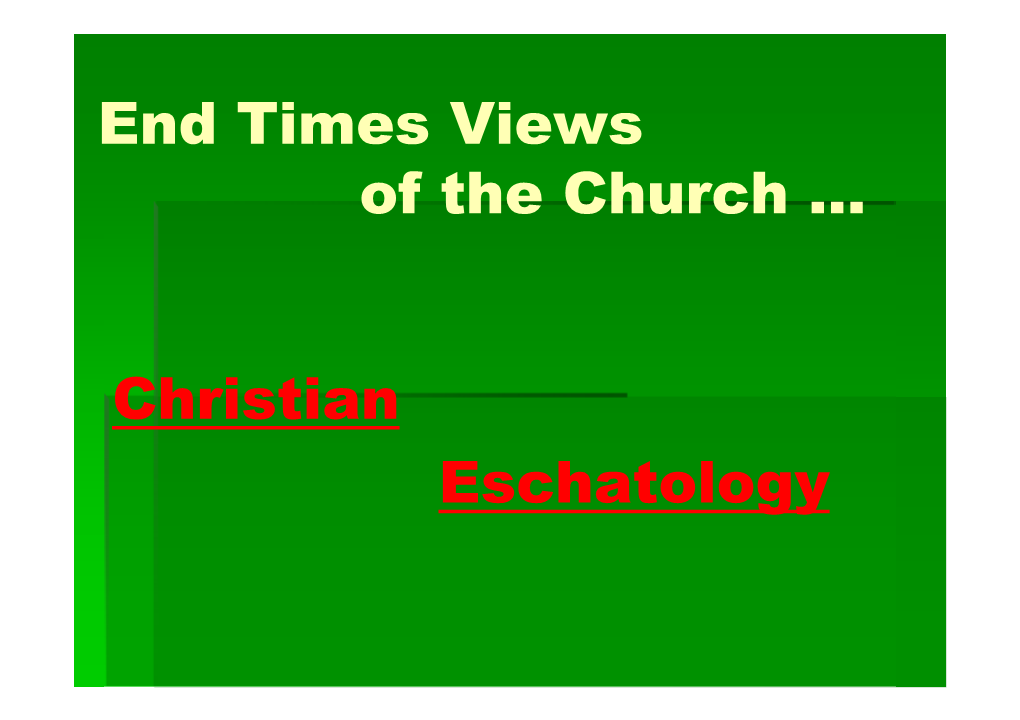 Christian Eschatology Truths Inherent with Biblical Prophecy