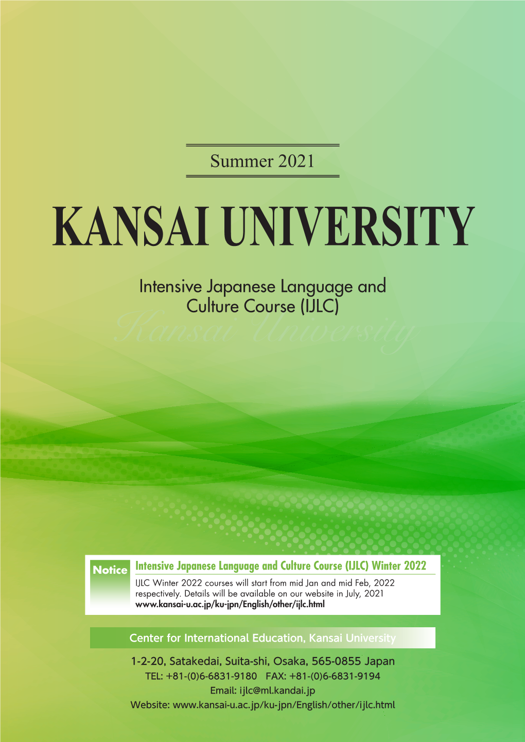 KANSAI UNIVERSITY Intensive Japanese Language and Culture Course (IJLC) Kansai University