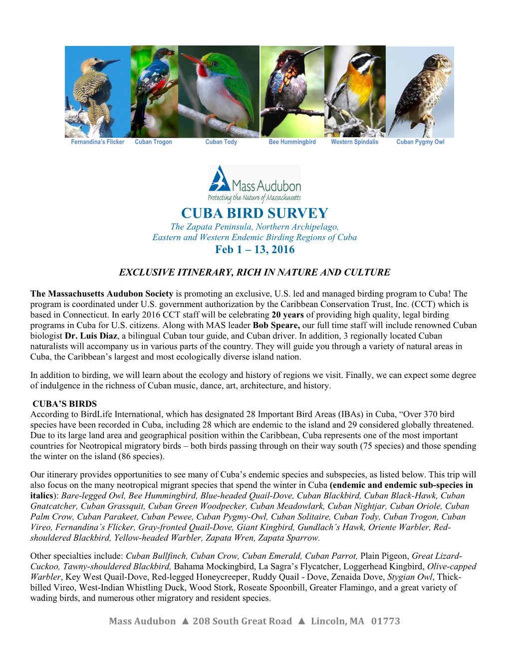 CUBA BIRD SURVEY the Zapata Peninsula, Northern Archipelago, Eastern and Western Endemic Birding Regions of Cuba Feb 1 – 13, 2016