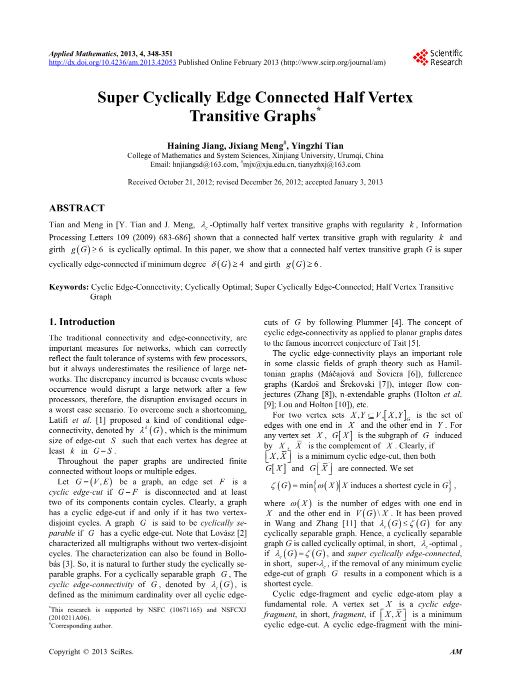 Super Cyclically Edge Connected Half Vertex Transitive Graphs*