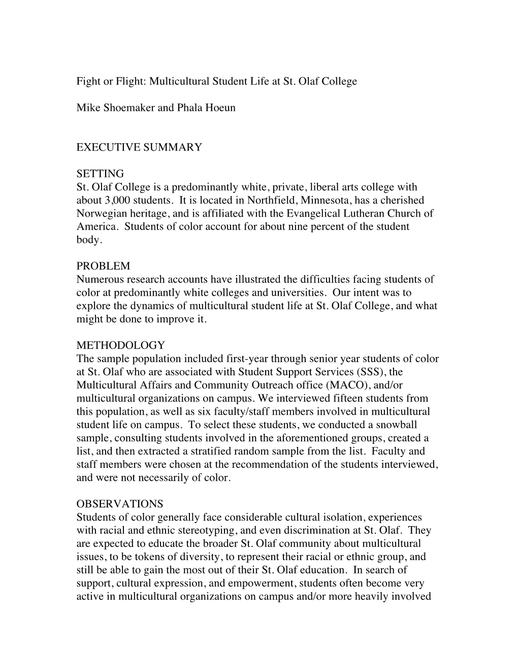 Fight Or Flight: Multicultural Student Life at St. Olaf College Mike Shoemaker and Phala Hoeun EXECUTIVE SUMMARY SETTING St. Ol