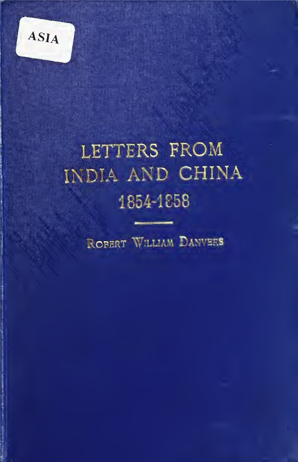 Letters from India and China During the Years 1854-1858