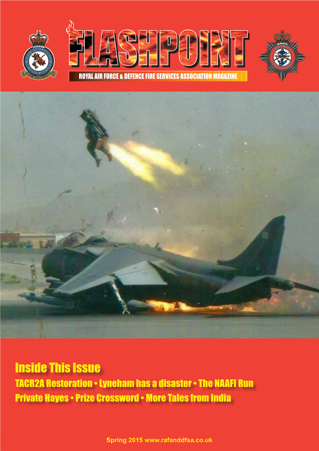 Inside This Issue TACR2A Restoration • Lyneham Has a Disaster • the NAAFI Run Private Hayes • Prize Crossword • More Tales from India