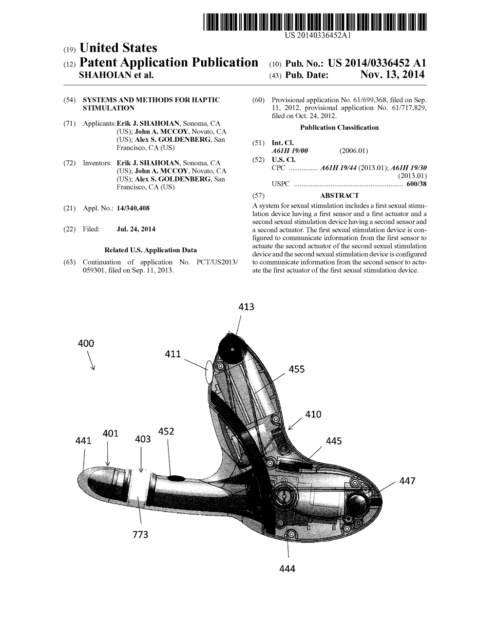 (12) Patent Application Publication (10) Pub. No.: US 2014/0336452 A1 SHAHOIAN Et Al