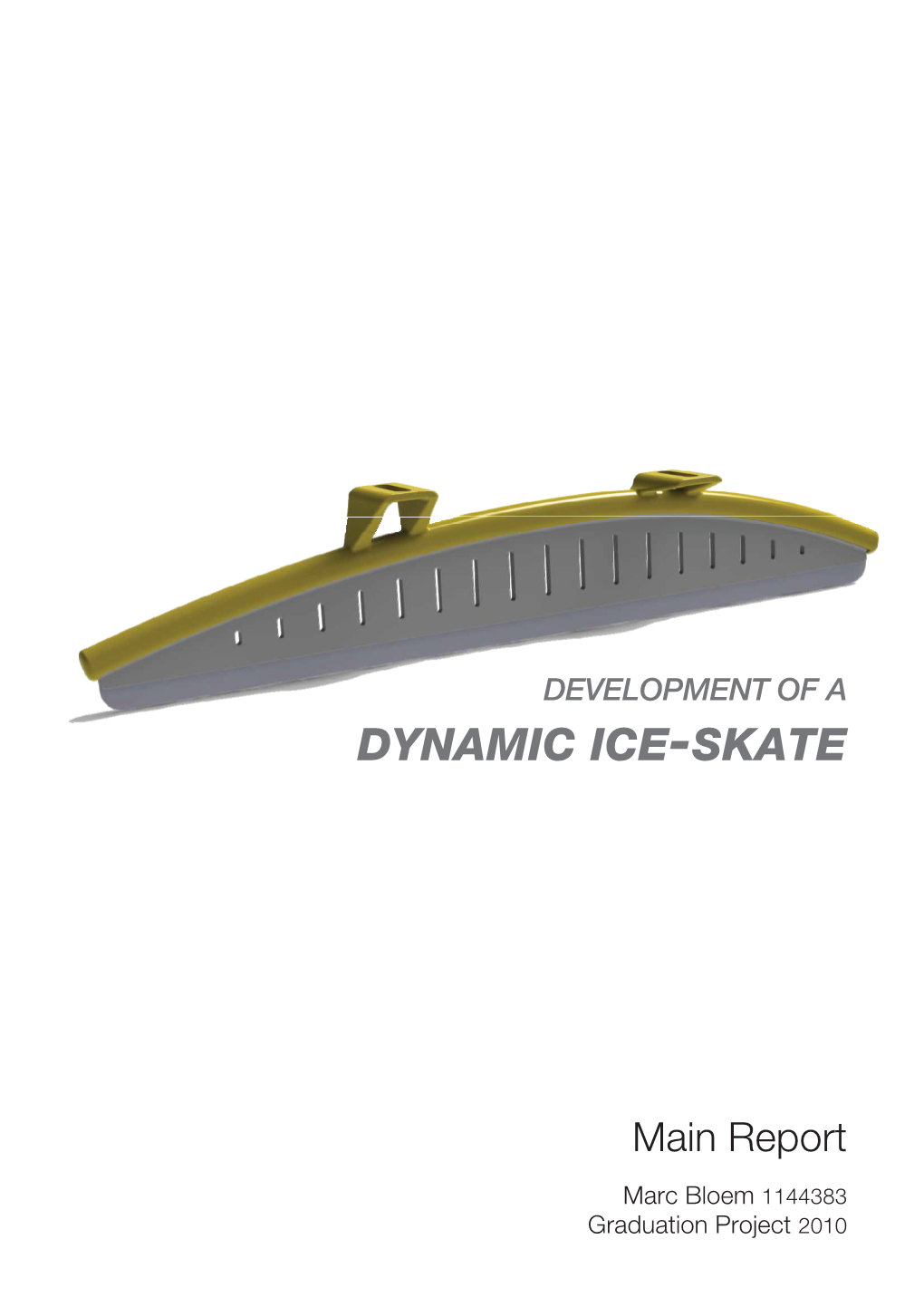 Dynamic Ice-Skate 