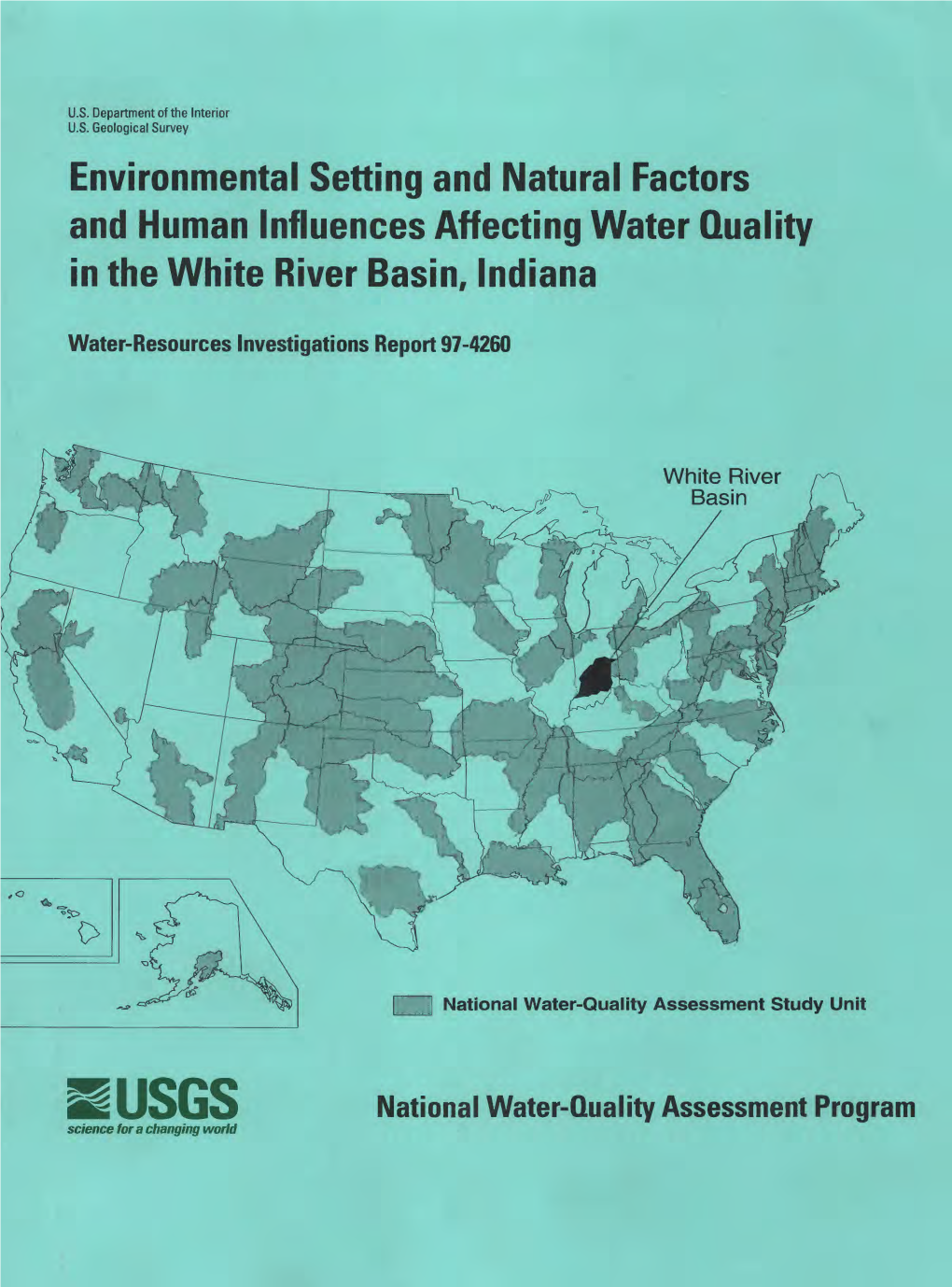 Environmental Setting and Natural Factors and Human Influences Affecting Water Quality in the White River Basin, Indiana