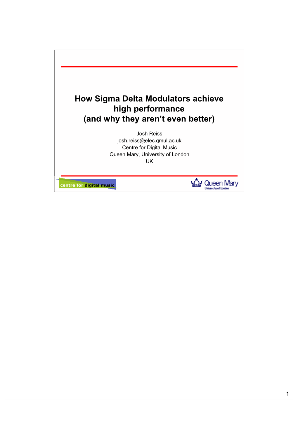 How Sigma Delta Modulators Achieve High Performance (And Why They Aren’T Even Better)