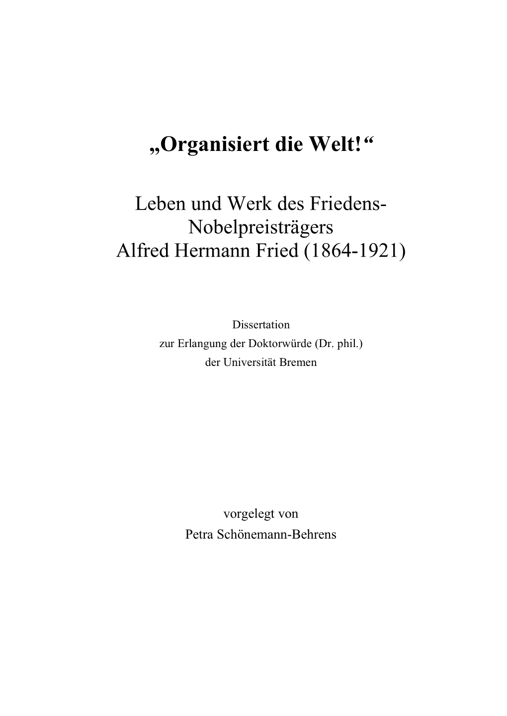 „Organisiert Die Welt!“