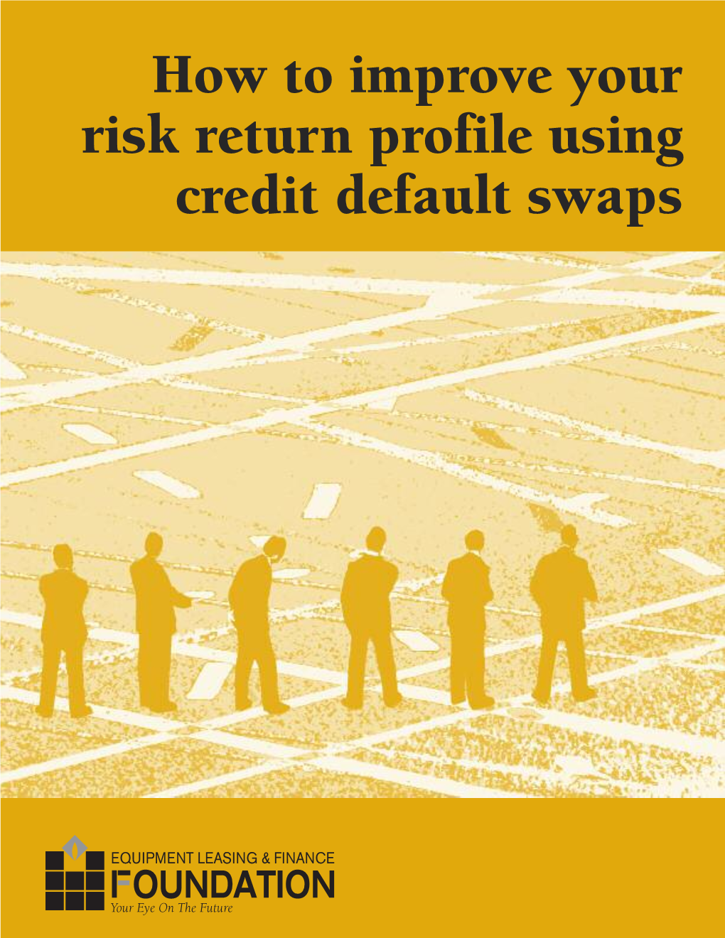 How to Improve Your Risk Return Profile Using Credit Default Swaps