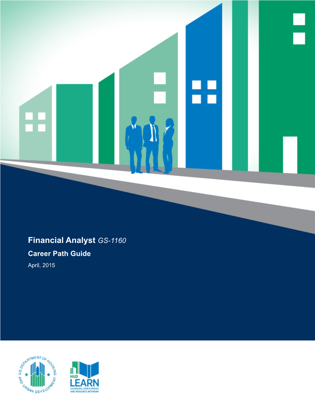 Financial Analyst GS-1160 Career Path Guide April, 2015