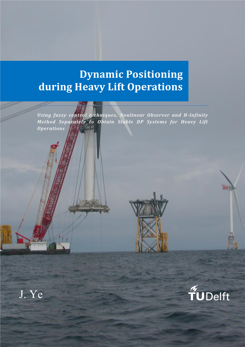 Dynamic Positioning During Heavy Lift Operations