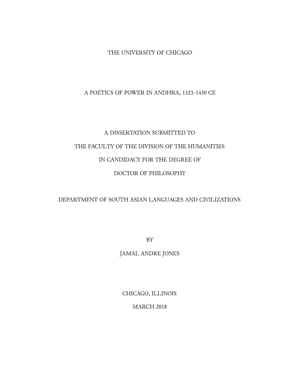 The University of Chicago a Poetics of Power in Andhra, 1323-1450 Ce a Dissertation Submitted to the Faculty of the Division Of