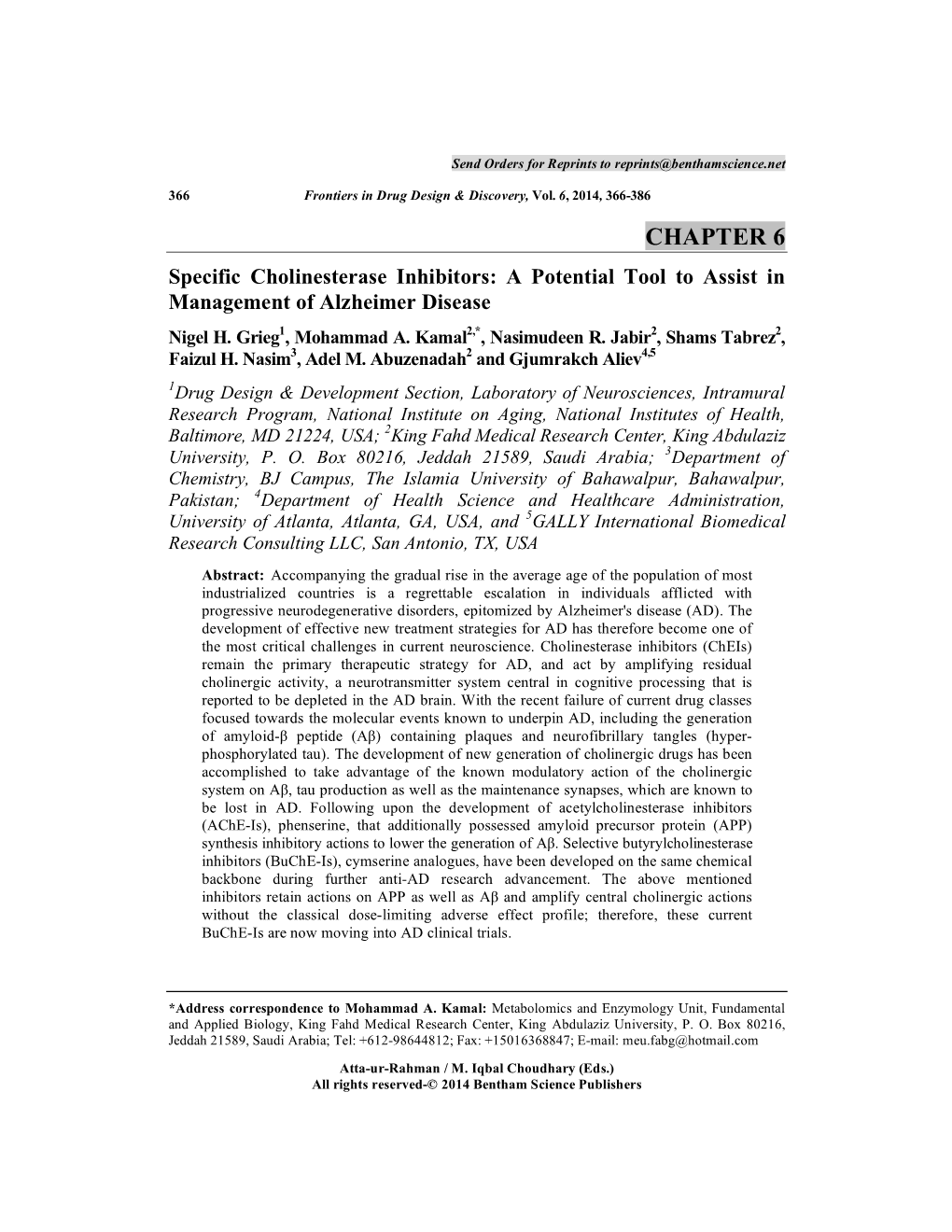 CHAPTER 6 Specific Cholinesterase Inhibitors: a Potential Tool to Assist in Management of Alzheimer Disease Nigel H