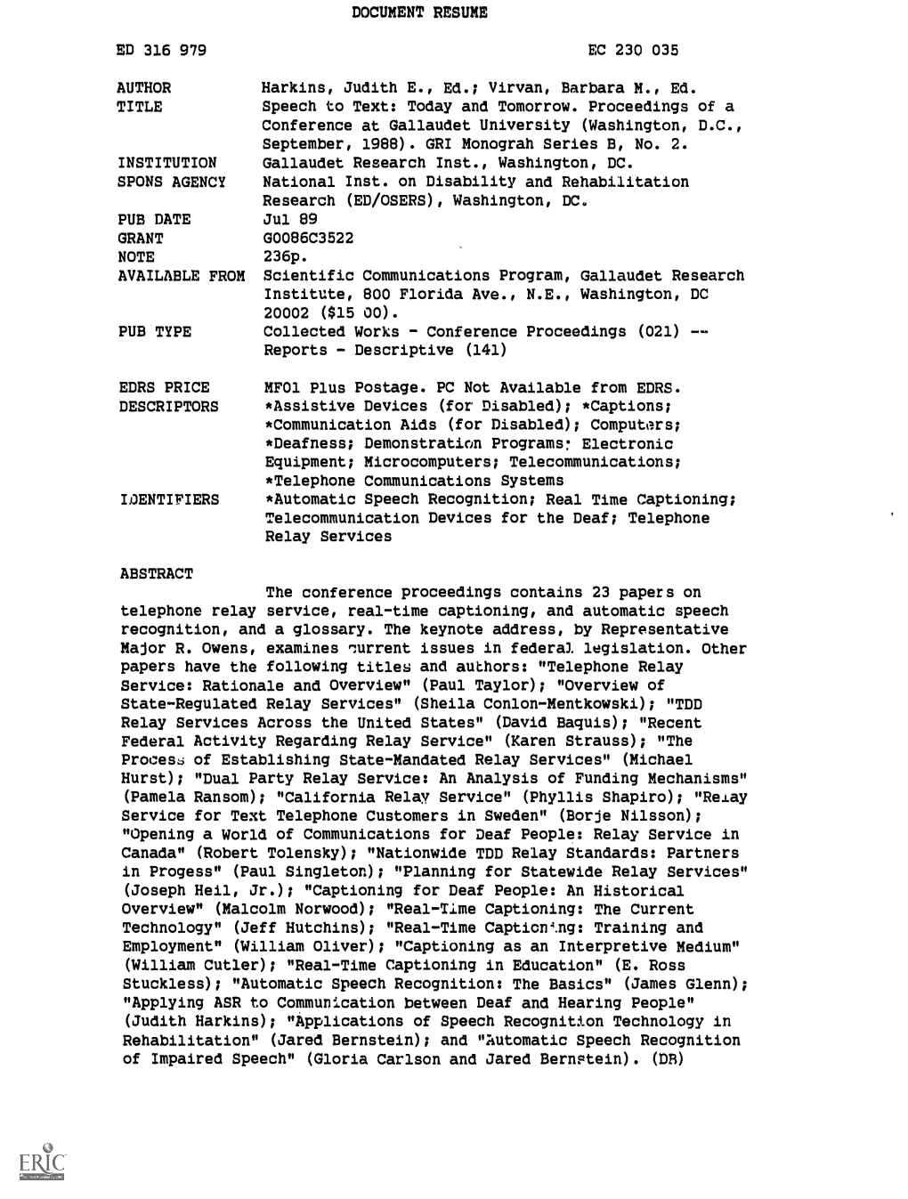 Speech to Text: Today and Tomorrow. Proceedings of a Conference at Gallaudet University (Washington, D.C., September, 1988)