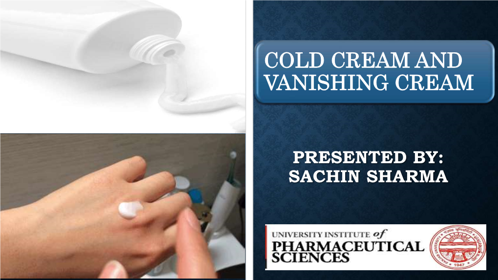 Cold Cream and Vanishing Cream