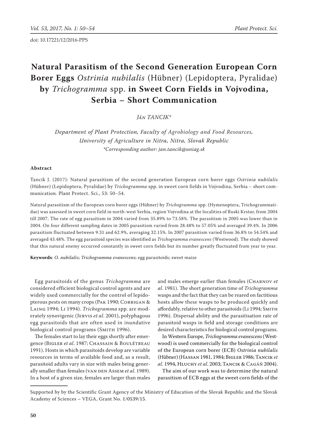 Natural Parasitism of the Second Generation European Corn Borer Eggs Ostrinia Nubilalis (Hübner) (Lepidoptera, Pyralidae) by Trichogramma Spp