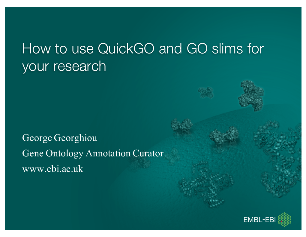 How to Use Quickgo and GO Slims for Your Research